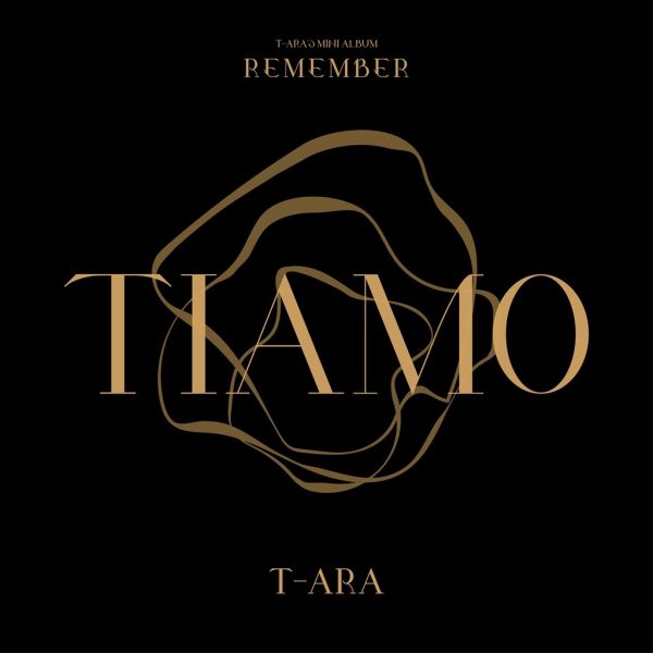 T-ara回歸專輯REMEMBER音源公開 主打曲TIAMO歌詞翻譯MV試聽